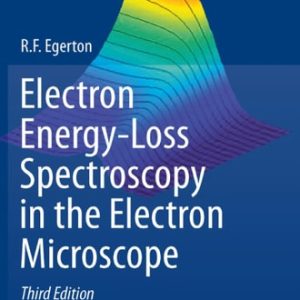 Electron Energy-Loss Spectroscopy in the Electron Microscope (3rd Edition)