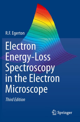 Electron Energy-Loss Spectroscopy in the Electron Microscope (3rd Edition)