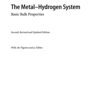 The Metal-Hydrogen System (Basic Bulk Properties) (2nd Edition)