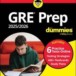 GRE Prep 2025/2026 For Dummies (Book + 6 Practice Tests + 400 Flashcards Online) (13th Edition)