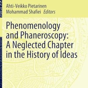 Phenomenology and Phaneroscopy: A Neglected Chapter in the History of Ideas