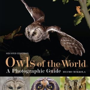Owls of the World - A Photographic Guide (Second Edition)