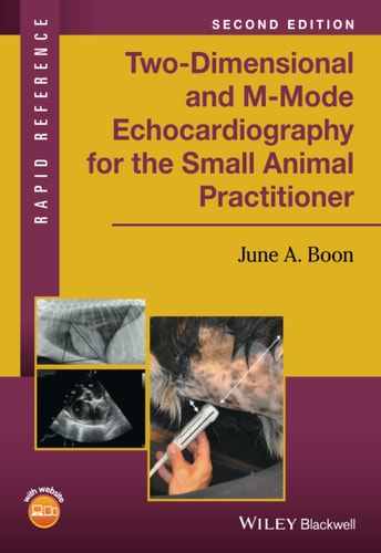 Two-Dimensional and M-Mode Echocardiography for the Small Animal Practitioner (2nd Edition)