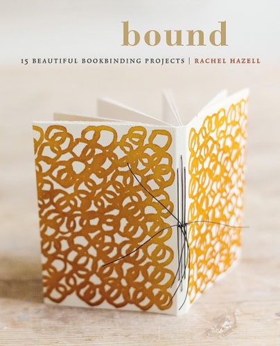 Bound (15 beautiful bookbinding projects)