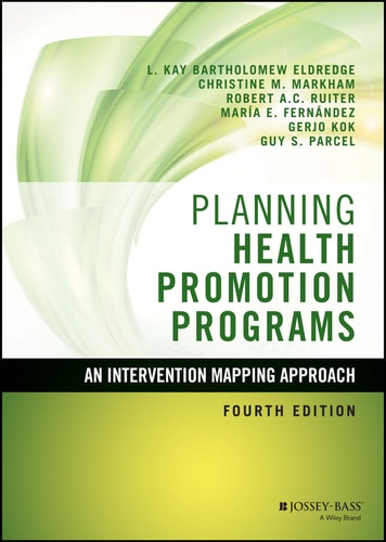 Planning Health Promotion Programs: An Intervention Mapping Approach (4th Edition)