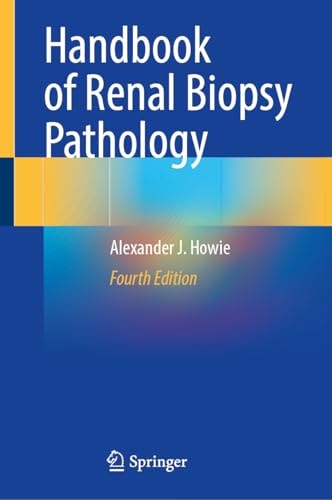 Handbook of Renal Biopsy Pathology (4th Edition)