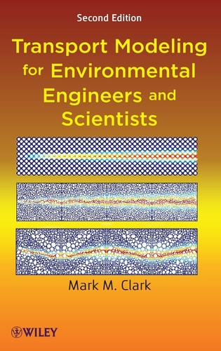Transport Modeling for Environmental Engineers and Scientists (2nd Edition)