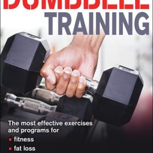 Dumbbell Training (2nd Edition)