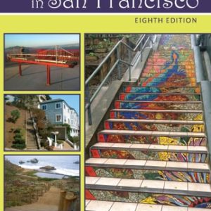 Stairway Walks in San Francisco (The Joy of Urban Exploring) (8th Edition)