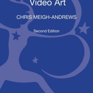 A History of Video Art (2nd Edition)