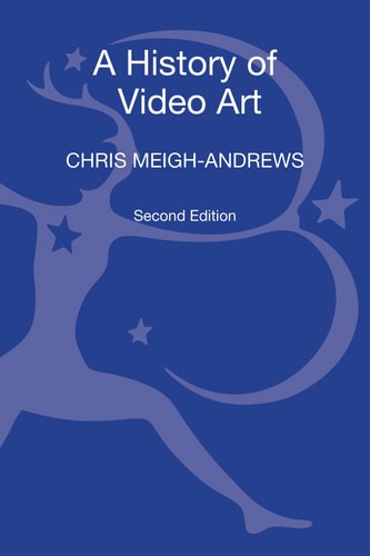 A History of Video Art (2nd Edition)