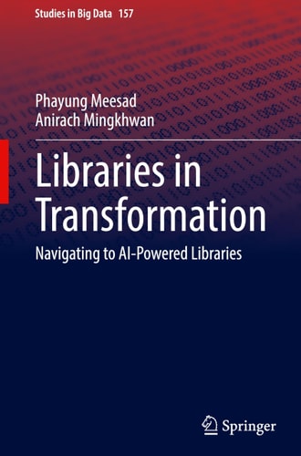 Libraries in Transformation (Navigating to AI-Powered Libraries) (2024th Edition)