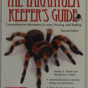The Tarantula Keeper's Guide (Comprehensive Information on Care, Housing, and Feeding) (2nd Edition)