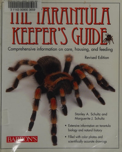 The Tarantula Keeper's Guide (Comprehensive Information on Care, Housing, and Feeding) (2nd Edition)