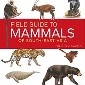 Field Guide to the Mammals of South-east Asia (Girl Detective) (2nd Edition)