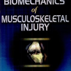 Biomechanics of Musculoskeletal Injury (2nd Edition)