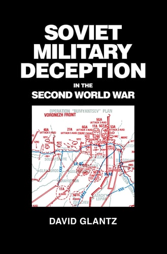 Soviet Military Deception in the Second World War (1st Edition)