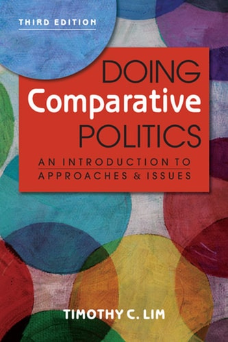Doing Comparative Politics An Introduction to Approaches and Issues (3rd Edition)