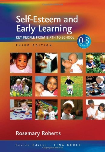 Self-Esteem and Early Learning (Key People from Birth to School) (3rd Edition)