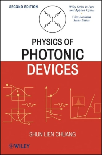 Physics of Photonic Devices (2nd Edition)