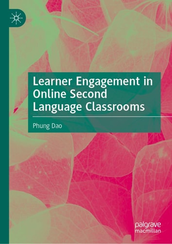 Learner Engagement in Online Second Language Classrooms (2024th Edition)