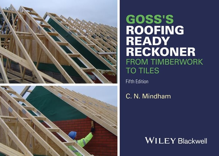 Goss's Roofing Ready Reckoner (From Timberwork to Tiles) (5th Edition)