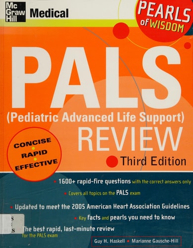 PALS (Pediatric Advanced Life Support) Review: Pearls of Wisdom (3rd Edition)