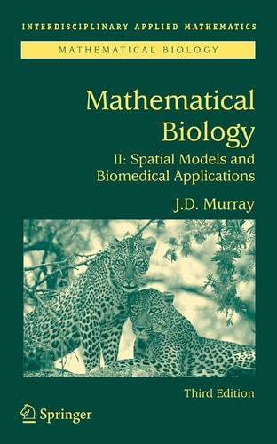 Mathematical Biology II (Spatial Models and Biomedical Applications) (3rd Edition)