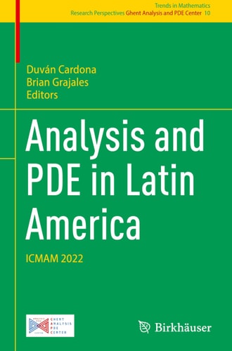 Analysis and PDE in Latin America (ICMAM 2022) (2025th Edition)