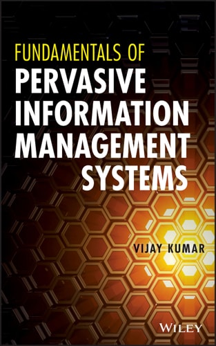 Fundamentals of Pervasive Information Management Systems (2nd Edition)