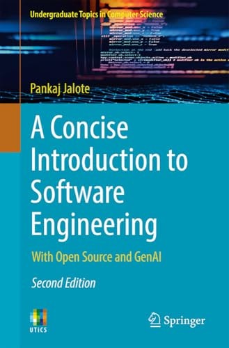A Concise Introduction to Software Engineering (With Open Source and GenAI) (2nd Edition)