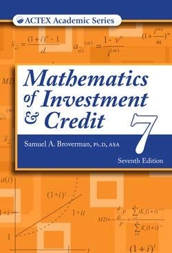 Mathematics of Investment and Credit (7th Edition)