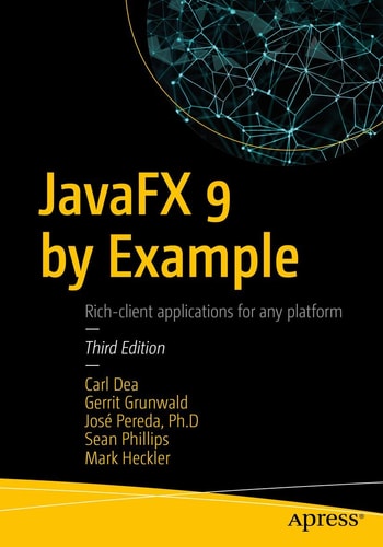 JavaFX 9 by Example (3rd Edition)