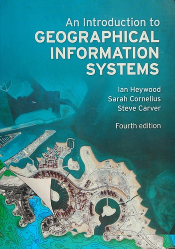 Introduction to Geographical Information Systems (4th Edition)
