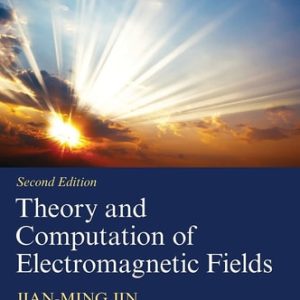 Theory and Computation of Electromagnetic Fields (2nd Edition)