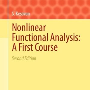 Nonlinear Functional Analysis: A First Course (2nd Edition)