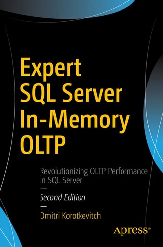 Expert SQL Server In-Memory OLTP (2nd Edition)