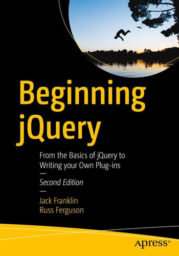 Beginning jQuery (From the Basics of jQuery to Writing your Own Plug-ins) (2nd Edition)