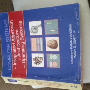 Computer Systems An Integrated Approach to Architecture and Operating Systems (1st Edition)