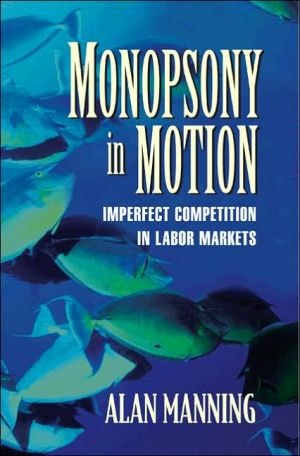 Monopsony in Motion (Imperfect Competition in Labor Markets)