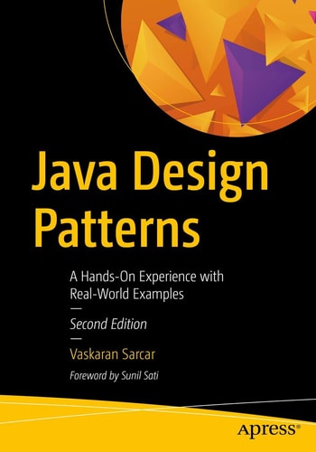 Java Design Patterns (A Hands-On Experience with Real-World Examples) (2nd Edition)