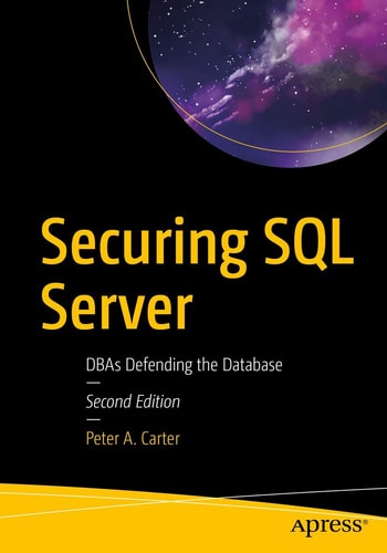 Securing SQL Server (DBAs Defending the Database) (2nd Edition)