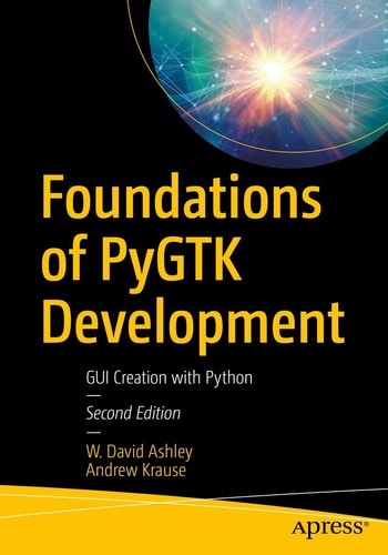 Foundations of PyGTK Development (GUI Creation with Python) (2nd Edition)