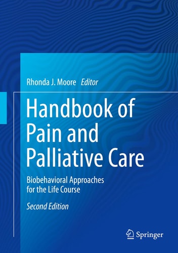 Handbook of Pain and Palliative Care (Biopsychosocial and Environmental Approaches for the Life Course) (2nd Edition)