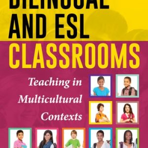 Bilingual and ESL Classrooms Teaching in Multicultural Contexts (6th Edition)