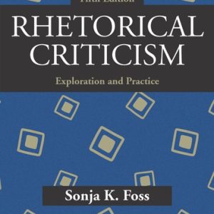 Rhetorical Criticism Exploration and Practice (5th Edition)
