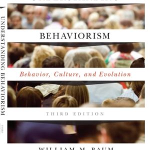 Understanding Behaviorism Behavior, Culture, and Evolution (3rd Edition)