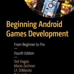 Beginning Android Games Development (From Beginner to Pro) (4th Edition)