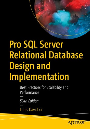 Pro SQL Server Relational Database Design and Implementation (Best Practices for Scalability and Performance) (6th Edition)