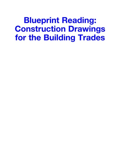 Blueprint Reading Construction Drawings for the Building Trade (1st Edition)